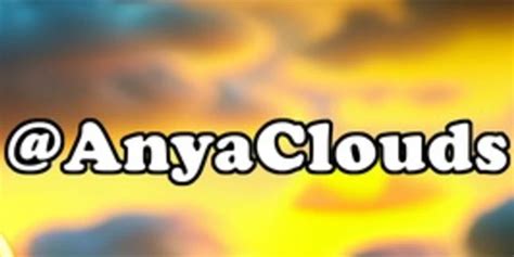 anya clouds|More.